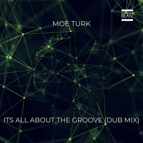 Moe Turk - Its All About The Groove [BTZ338]